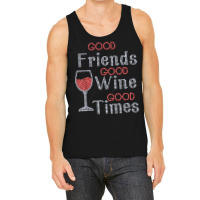 Good Friends Good Wine Good Times Bling Rhinestone T Shirt Tank Top | Artistshot