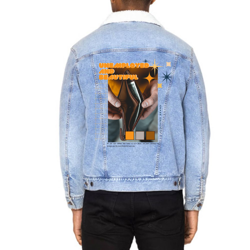 Unemployed And Beautiful Unisex Sherpa-lined Denim Jacket | Artistshot