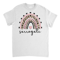 Surro Mama Rainbow Surrogate Mother Gestational Carrier T Shirt Classic T-shirt | Artistshot