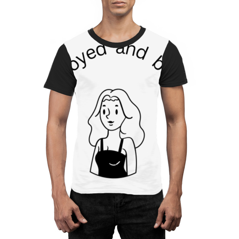 Unemployed And Beautiful Graphic T-shirt | Artistshot