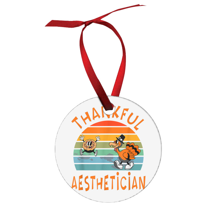 Aesthetician Job Funny Thanksgiving T Shirt Ornament | Artistshot