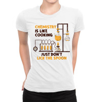 Chemistry Is Like Cooking  Nature Sciences Funny Chemistry T Shirt Ladies Fitted T-shirt | Artistshot