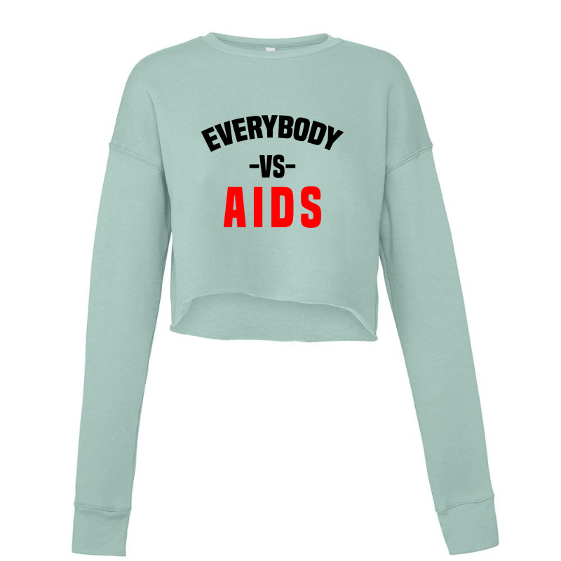 Everybody Vs Aids Cropped Sweater by denvector | Artistshot