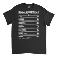 Program Support Specialist T Shirt - Program Support Specialist Factor Classic T-shirt | Artistshot