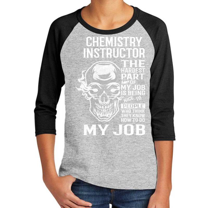 Chemistry Instructor T Shirt - The Hardest Part Gift Item Tee Youth 3/4 Sleeve | Artistshot