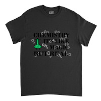 Chemistry Teacher Classic T-shirt | Artistshot