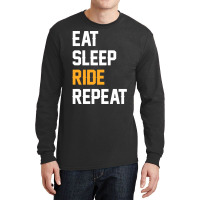 Eat Sleep Ride Repeat-ztoqr Long Sleeve Shirts | Artistshot