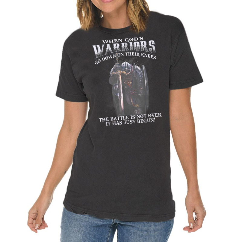 When God Is Warriors Go Down On Their Knees The Battle T Shirt Vintage T-shirt | Artistshot