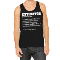 Estimator Estimating Calculations Jobs T Shirt Tank Top | Artistshot