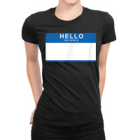 Hello My Name Is Blank Nametag Funny Novelty Ladies Fitted T-shirt | Artistshot