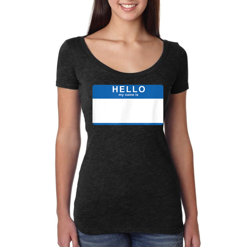 Hello My Name Is Blank Nametag Funny Novelty Women's Triblend Scoop T-shirt by MalcolmJCausby | Artistshot