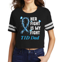 Her Fight Is My Fight T1d Dad Type 1 Diabetes Awareness Raglan Basebal Scorecard Crop Tee | Artistshot