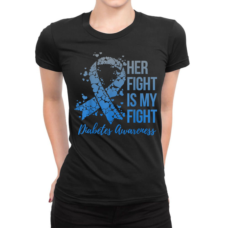 Her Fight Is My Fight Warrior Type 1 Or 2 Diabetes Awareness T Shirt Ladies Fitted T-Shirt by towamingle | Artistshot