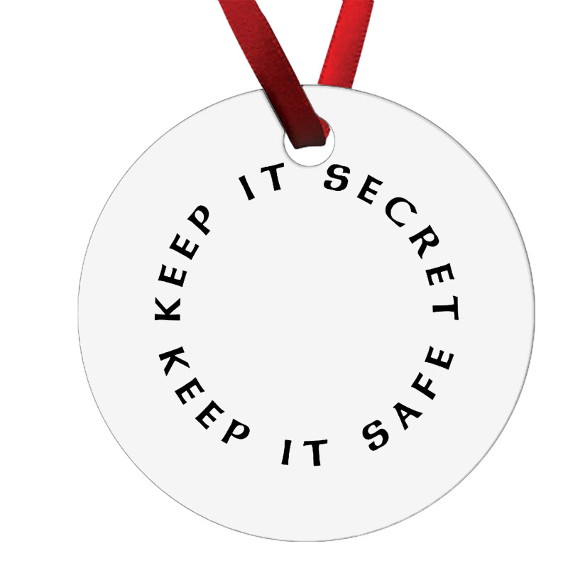 Keep It Secret Keep It Safe Ornament | Artistshot