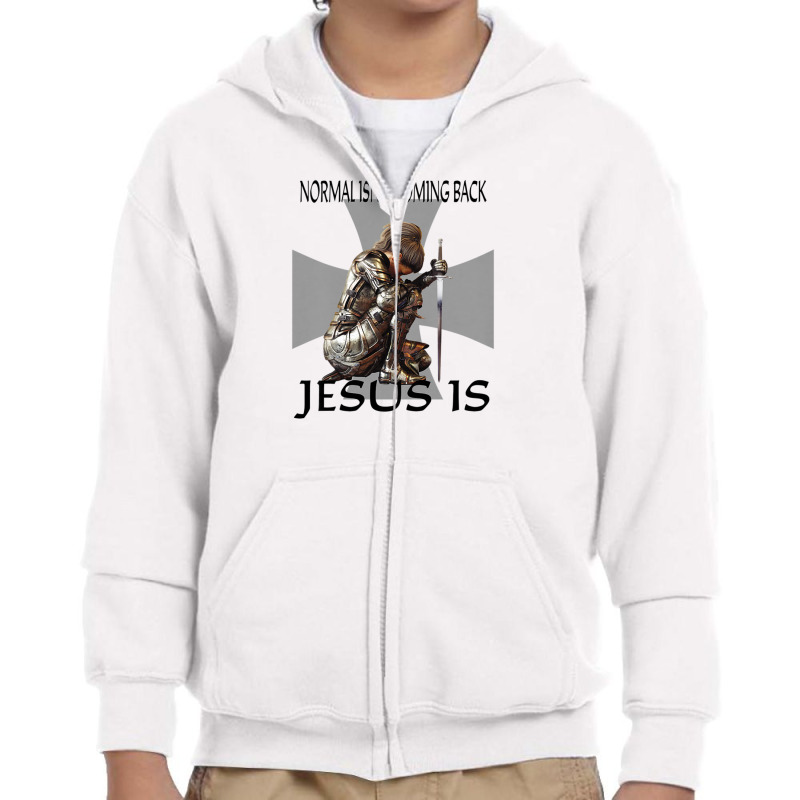 Normal Isn't Coming Back Jesus Is Christian Warrior Messages Youth Zipper Hoodie | Artistshot