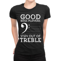 Stay Out Of Treble Funny Bass Player Bassist Music Bass Clef Ladies Fitted T-shirt | Artistshot