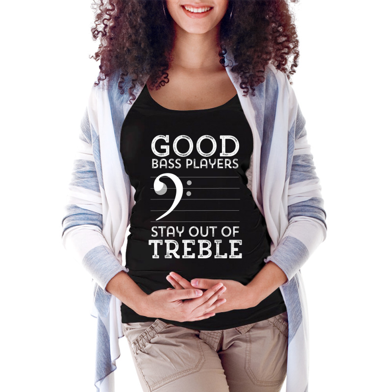 Stay Out Of Treble Funny Bass Player Bassist Music Bass Clef Maternity Scoop Neck T-shirt by bummercaught | Artistshot