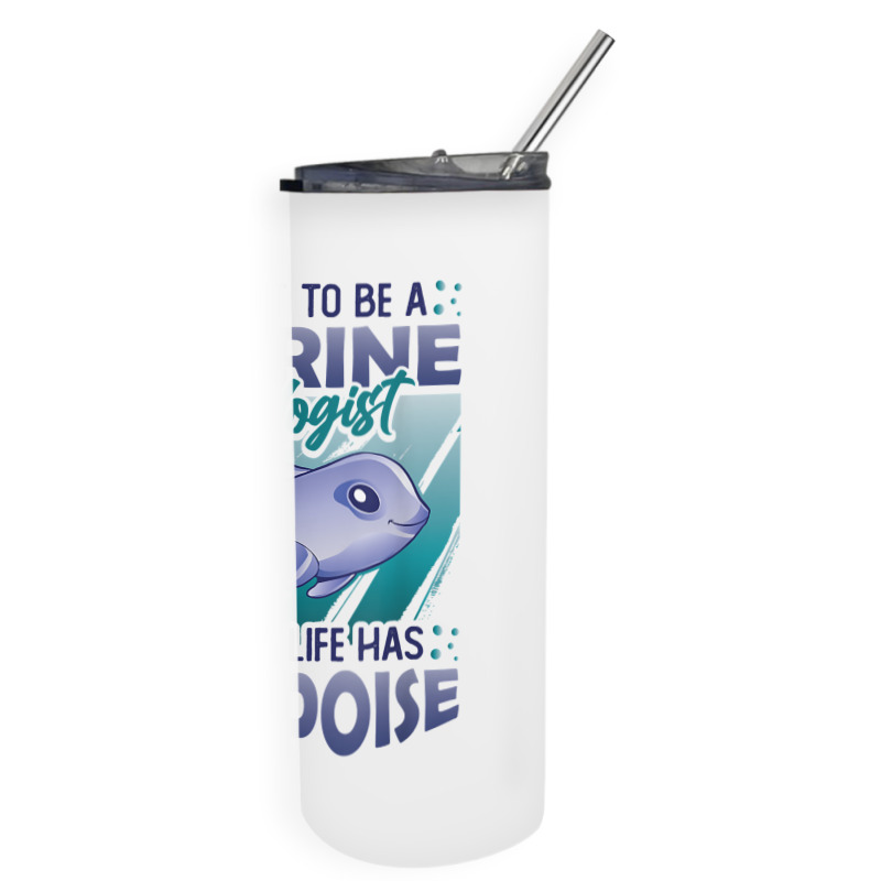 Marine Biologist Life Has Porpoise T Shirt Skinny Tumbler | Artistshot