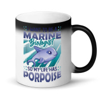 Marine Biologist Life Has Porpoise T Shirt Magic Mug | Artistshot