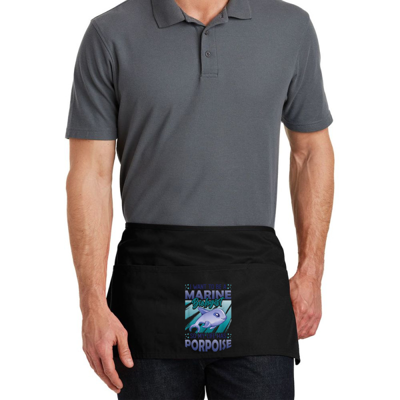 Marine Biologist Life Has Porpoise T Shirt Waist Apron | Artistshot