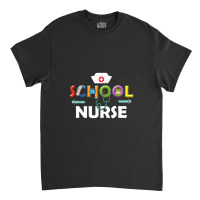 School Nurse Gift Registered Nurse Back To School Nursing Classic T-shirt | Artistshot