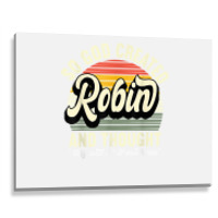 Mens So God Created Robin   Name Robin Birthday T Shirt Metal Print Horizontal | Artistshot