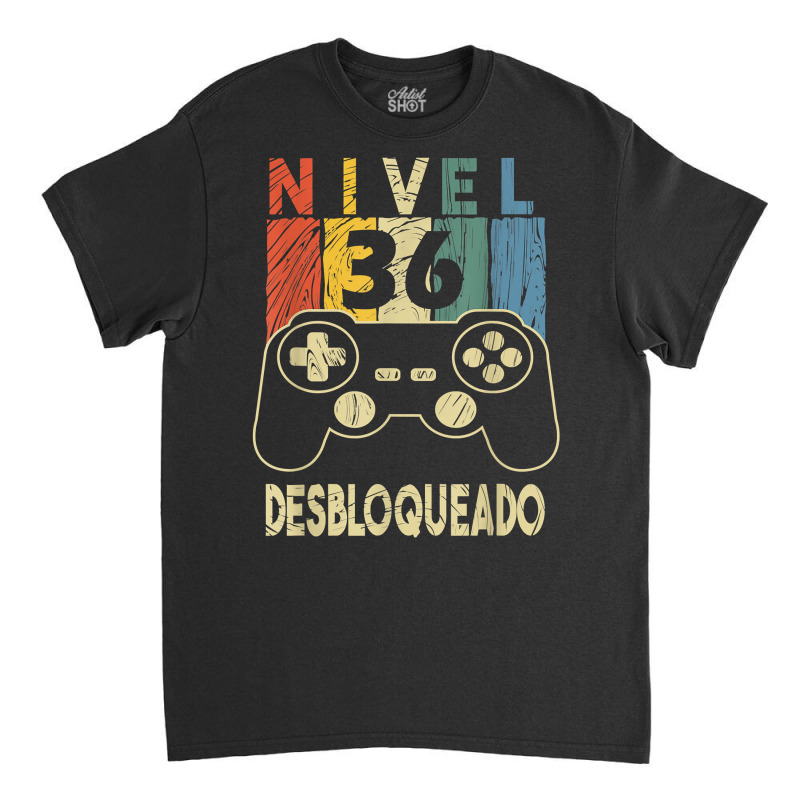 Nivel 36 Desbloqueado Gamer 36 Años T Shirt Classic T-shirt by mosesswabyhi | Artistshot