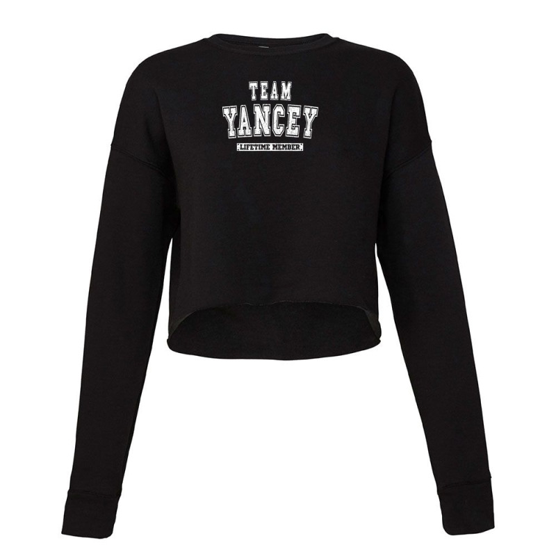 Team Yancey Lifetime Member Family Last Name Cropped Sweater by nyiokamonodw | Artistshot