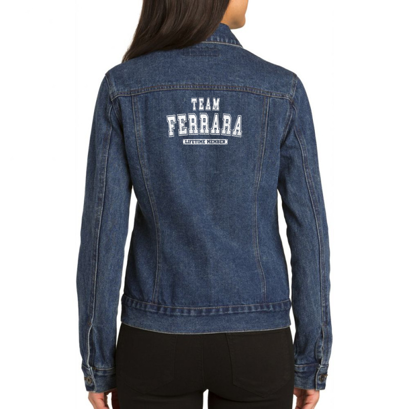 Team Ferrara Lifetime Member Family Last Name Ladies Denim Jacket by nyiokamonodw | Artistshot