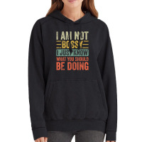 I Am Not Bossy I Just Know What You Should Be Vintage Hoodie | Artistshot