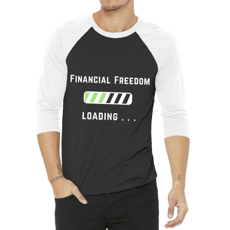 Freedom Loading Finance Dividend Stock Shares 3/4 Sleeve Shirt by fenderbendable | Artistshot