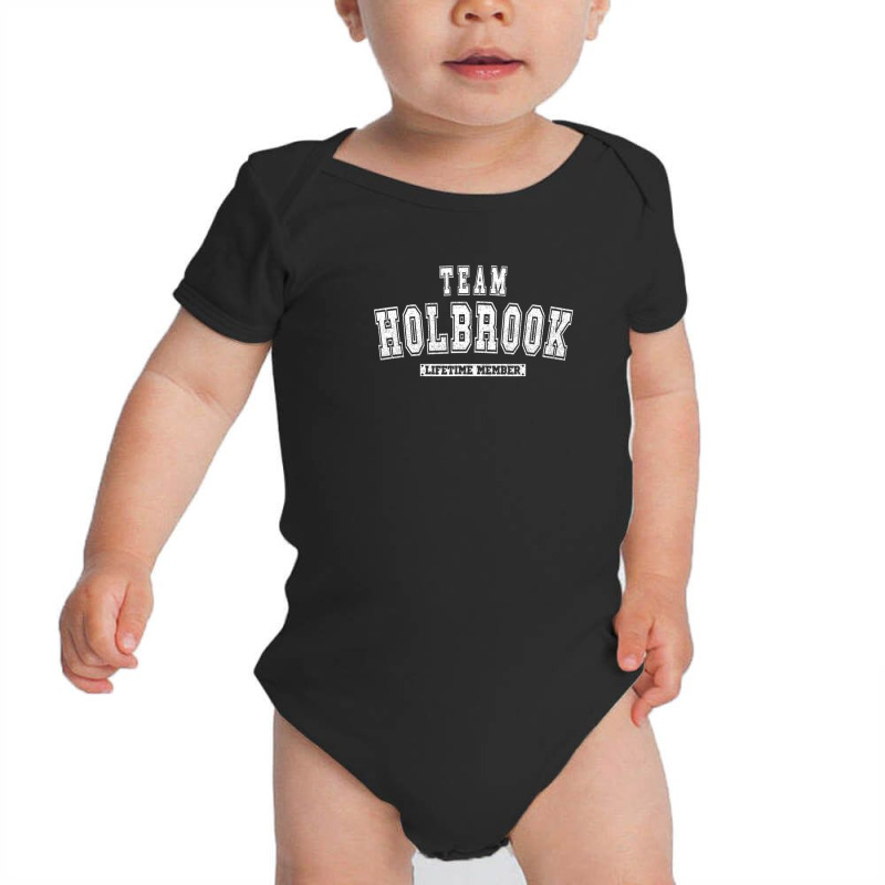 Team Holbrook Lifetime Member Family Last Name Baby Bodysuit by nyiokamonodw | Artistshot