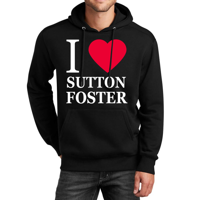 I Heart Sutton Foster 2 Unisex Hoodie by KIJANAOHNSON | Artistshot