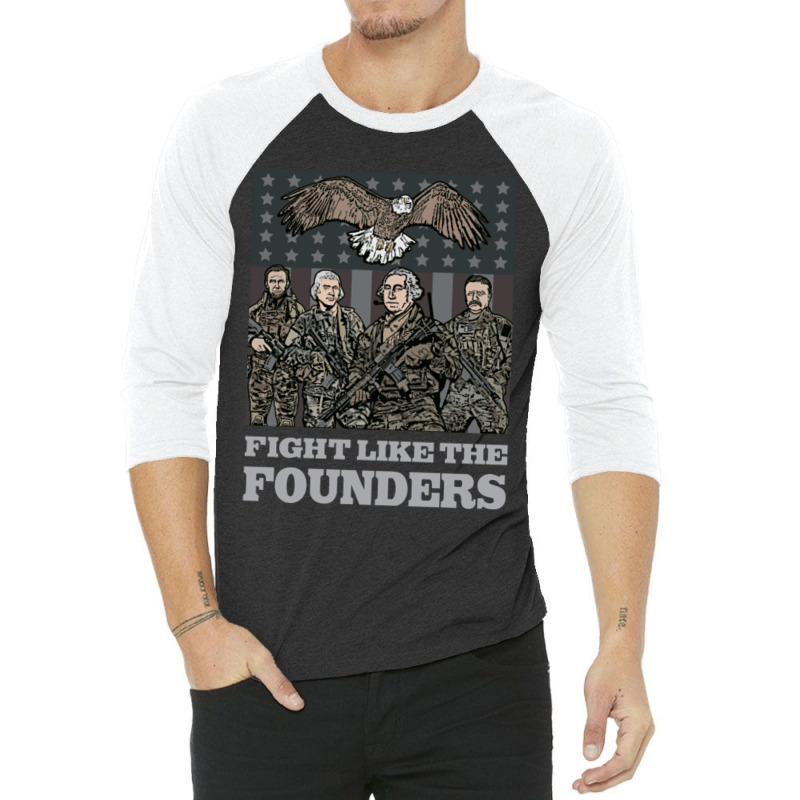 Fight Like The Founders 3/4 Sleeve Shirt | Artistshot