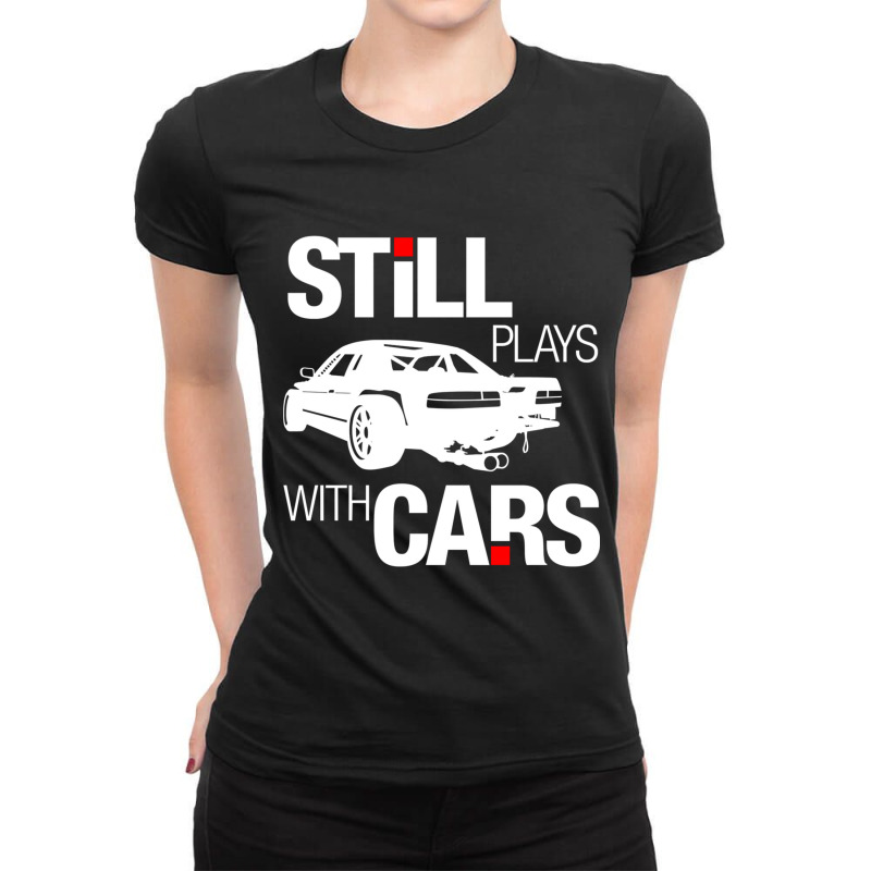 Still Plays With Cars Ladies Fitted T-Shirt by KIJANAOHNSON | Artistshot