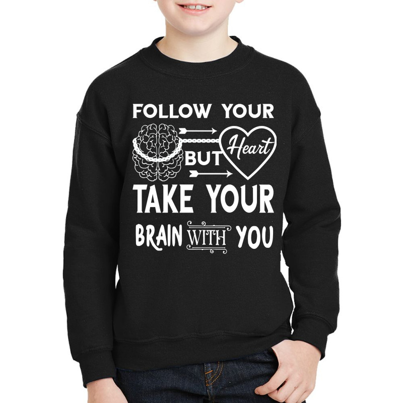 Follw Your Heart Youth Sweatshirt by Jankonen637 | Artistshot