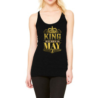 This King Was Born On May 2 Funny Birthday Racerback Tank | Artistshot