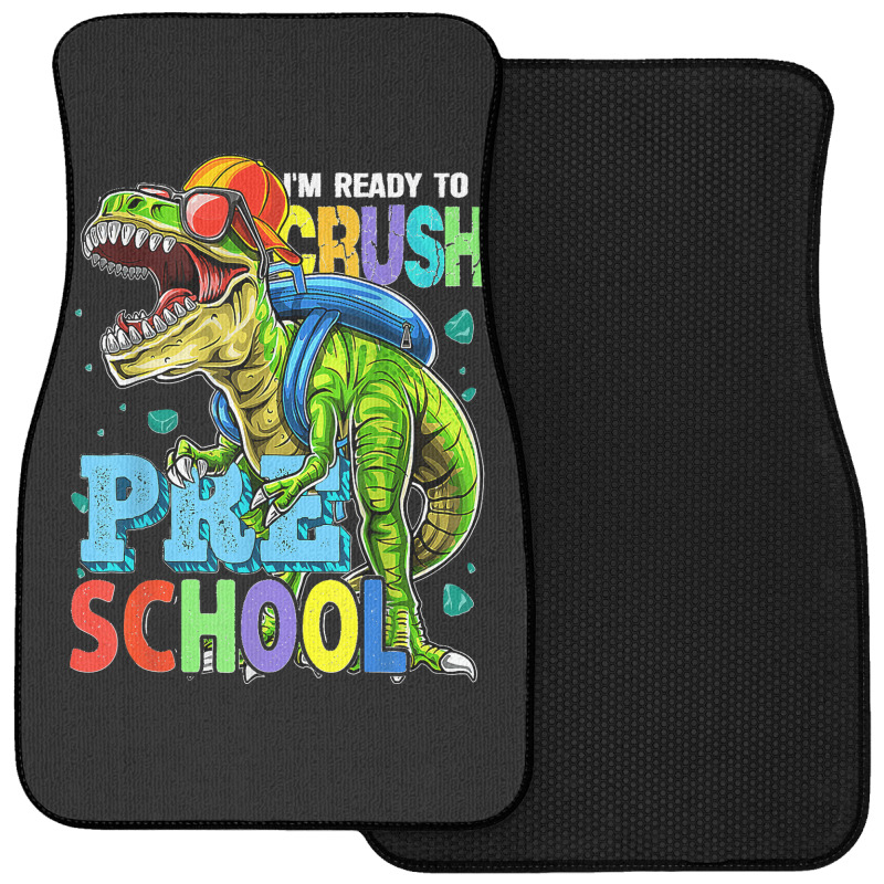 I'm Ready To Crush Preschool Dinosaur Back To School Kids Front Car Mat by JOSEPHDOMINICWILLIS | Artistshot