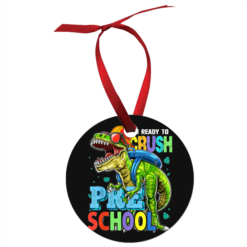 I'm Ready To Crush Preschool Dinosaur Back To School Kids Ornament by JOSEPHDOMINICWILLIS | Artistshot