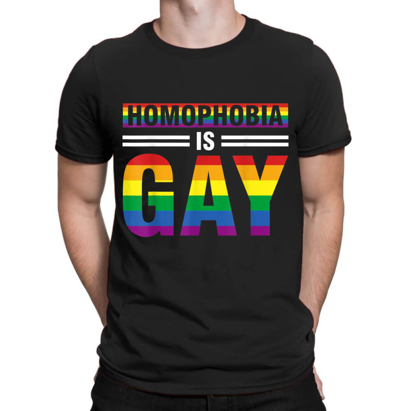 Homophobia Is Gay Lgbt Pride Rights Equality Mens Tshirt T-shirt | Artistshot