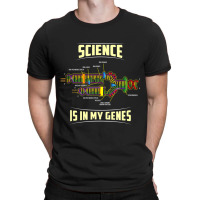 Science Is In My Genes Dna Bio Teacher Nerd Funny Science T-shirt | Artistshot