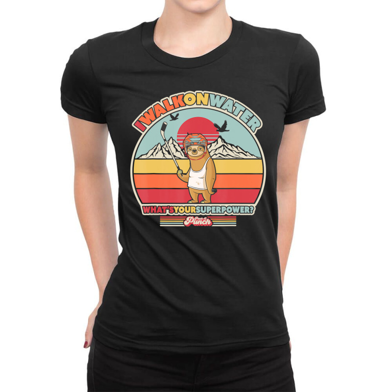 Ice Hockey Sloth Retro Style I Walk On Water Ladies Fitted T-Shirt by Boomtea | Artistshot