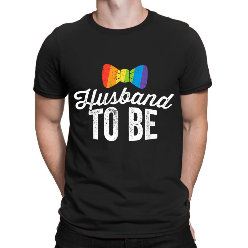 Husband To Be Shirt Lgbt Pride Gay Wedding Bachelor Gift T-shirt | Artistshot