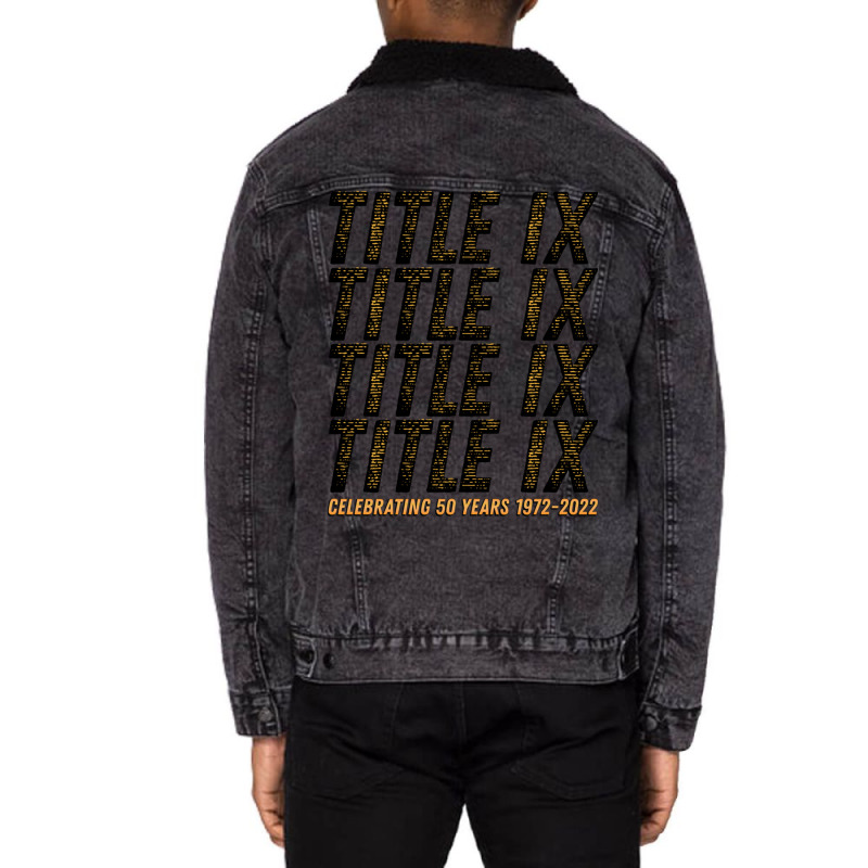 Title Ix 50th Anniversary Us Education Amendments 50 Years Pullover Ho Unisex Sherpa-Lined Denim Jacket by nasson | Artistshot