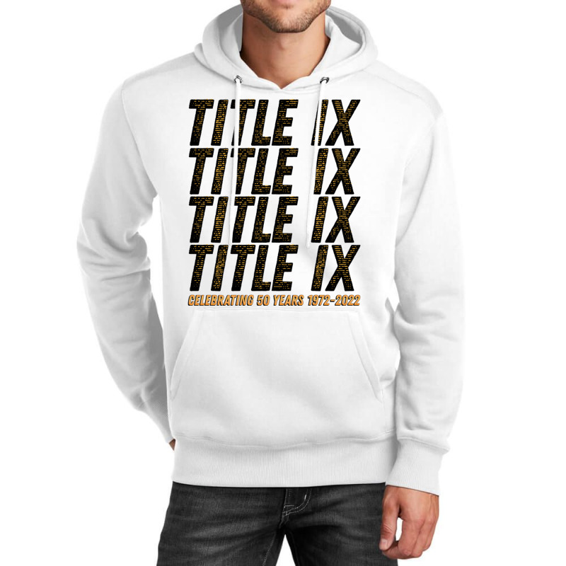 Title Ix 50th Anniversary Us Education Amendments 50 Years Pullover Ho Unisex Hoodie by nasson | Artistshot