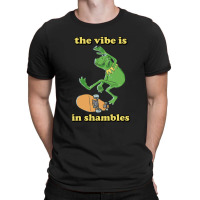 The Vibe Is In Shambles T-shirt | Artistshot