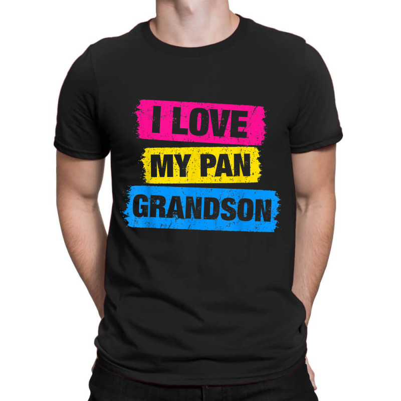 I Love My Pansexual Grandson Pansexual Pride Lgbt Tshirt T-shirt | Artistshot