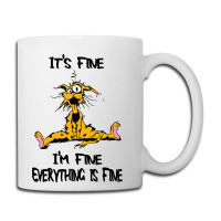 It's Fine Coffee Mug | Artistshot