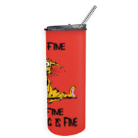 It's Fine Skinny Tumbler | Artistshot