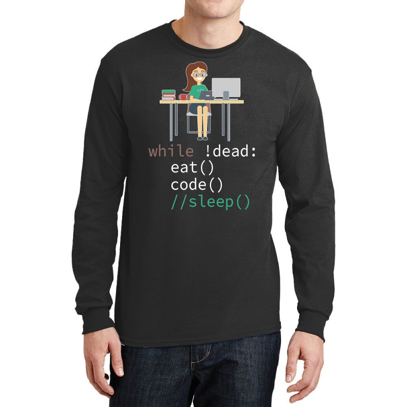 Funny While Dead Eat Sleep Code Coders-m3mr2 Long Sleeve Shirts | Artistshot